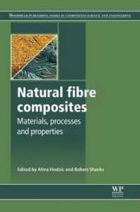 Natural Fibre Composites : Materials, Processes and Properties (Woodhead Publishing Series in Composites Science and Engineering) （Reprint）