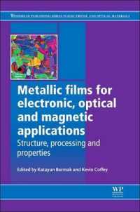 Metallic Films for Electronic, Optical and Magnetic Applications : Structure, Processing and Properties (Woodhead Publishing Series in Electronic and （Reprint）