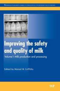 Improving the Safety and Quality of Milk : Milk Production and Processing (Woodhead Publishing Series in Food Science, Technology and Nutrition) （Reprint）