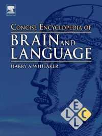 Concise Encyclopedia of Brain and Language (Concise Encyclopedias of Language and Linguistics)