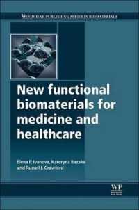 New Functional Biomaterials for Medicine and Healthcare (Woodhead Publishing Series in Biomaterials) （Reprint）