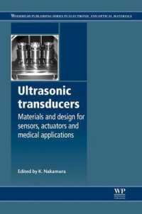 Ultrasonic Transducers : Materials and Design for Sensors, Actuators and Medical Applications (Woodhead Publishing Series in Electronic and Optical Ma （Reprint）