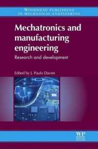 Mechatronics and Manufacturing Engineering : Research and Development (Woodhead Publishing Reviews: Mechanical Engineering Series)
