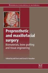 Preprosthetic and Maxillofacial Surgery : Biomaterials, Bone Grafting and Tissue Engineering (Woodhead Publishing Series in Biomaterials)