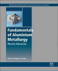 Fundamentals of Aluminium Metallurgy : Recent Advances (Woodhead Publishing Series in Metals and Surface Engineering)
