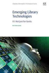 Emerging Library Technologies : It's Not Just for Geeks (Chandos Information Professional Series)