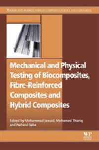 Mechanical and Physical Testing of Biocomposites, Fibre-Reinforced Composites and Hybrid Composites (Woodhead Publishing Series in Composites Science and Engineering)
