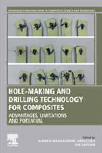 Hole-Making and Drilling Technology for Composites : Advantages, Limitations and Potential (Woodhead Publishing Series in Composites Science and Engineering)