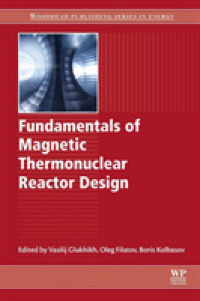 Fundamentals of Magnetic Thermonuclear Reactor Design (Woodhead Publishing Series in Energy)