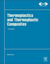 Thermoplastics and Thermoplastic Composites (Plastics Design Library) （3RD）