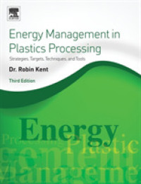 Energy Management in Plastics Processing : Strategies, Targets, Techniques, and Tools （3RD）