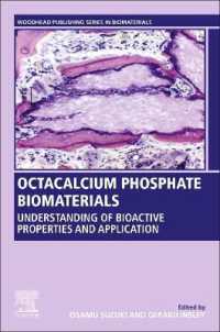Octacalcium Phosphate Biomaterials : Understanding of Bioactive Properties and Application (Woodhead Publishing Series in Biomaterials)