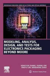 Modeling, Analysis, Design, and Tests for Electronics Packaging beyond Moore (Woodhead Publishing Series in Electronic and Optical Materials)