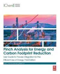 エネルギーの効率的利用のためのピンチ解析とプロセス総合ガイド（第３版）<br>Pinch Analysis for Energy and Carbon Footprint Reduction : User Guide to Process Integration for the Efficient Use of Energy （3RD）