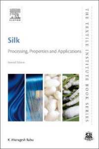 Silk : Processing, Properties and Applications (The Textile Institute Book Series) （2ND）