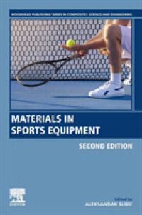 スポーツ器具の材料科学（第２版）<br>Materials in Sports Equipment (Woodhead Publishing Series in Composites Science and Engineering) （2ND）
