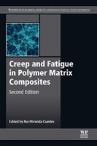 Creep and Fatigue in Polymer Matrix Composites (Woodhead Publishing Series in Composites Science and Engineering) （2ND）