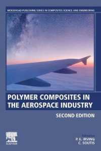 Polymer Composites in the Aerospace Industry (Woodhead Publishing Series in Composites Science and Engineering) （2ND）