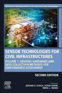 Sensor Technologies for Civil Infrastructures : Volume 1: Sensing Hardware and Data Collection Methods for Performance Assessment (Woodhead Publishing Series in Civil and Structural Engineering) （2ND）