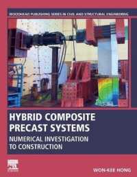 Hybrid Composite Precast Systems : Numerical Investigation to Construction (Woodhead Publishing Series in Civil and Structural Engineering)
