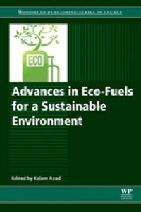 持続可能な環境のためのエコ燃料の最前線<br>Advances in Eco-Fuels for a Sustainable Environment (Woodhead Publishing Series in Energy)