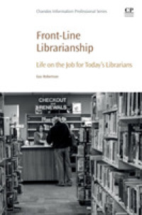 Front-Line Librarianship : Life on the Job for Today's Librarians (Chandos Information Professional Series)