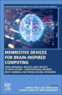 Memristive Devices for Brain-Inspired Computing : From Materials, Devices, and Circuits to Applications Computational Memory, Deep Learning, and Spiking Neural Networks (Woodhead Publishing Series in Electronic and Optical Materials)