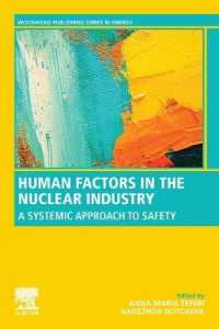 原子力産業の安全性改善のための人間工学<br>Human Factors in the Nuclear Industry : A Systemic Approach to Safety (Woodhead Publishing Series in Energy)