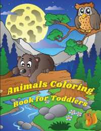 Animals Coloring Book for Toddlers : Easy and Fun Animals Coloring Pages with Pets, Wild and Domestic Animals for Boys and Girls Activity Book for Toddlers and Kids Ages 2-4