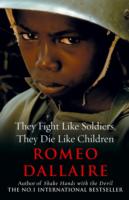 They Fight Like Soldiers, They Die Like Children -- Paperback