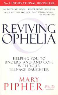 Reviving Ophelia : Helping You to Understand and Cope with Your Teenage Daughter