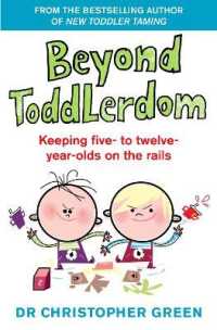 Beyond Toddlerdom : Keeping five- to twelve-year-olds on the rails