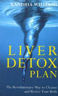 Liver Detox Plan : The Revolutionary Way to Cleanse and Revive Your Body