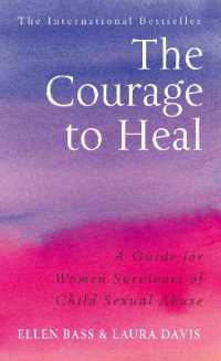 The Courage to Heal : A Guide for Women Survivors of Child Sexual Abuse