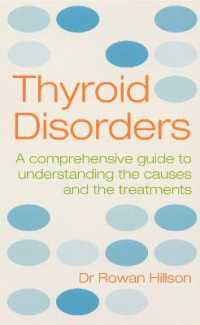 Thyroid Disorders : A Practical Guide to Understanding the Causes and the Treatments