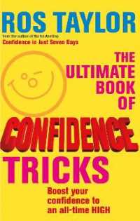 The Ultimate Book of Confidence Tricks : Boost your confidence to an all time high
