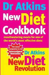 Dr Atkins New Diet Cookbook : Mouthwatering meals for one of the world's most effective diets