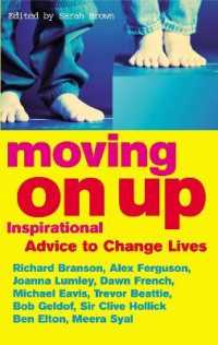 Moving on Up : Inspirational advice to change lives
