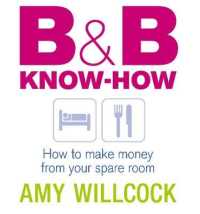 B & B Know-How : How to make money from your spare room