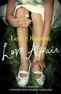 Love Affair : The memoir of a forbidden father-daughter relationship