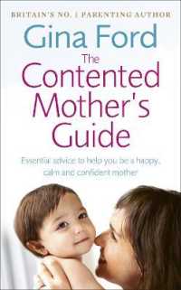 The Contented Mother's Guide : Essential advice to help you be a happy, calm and confident mother