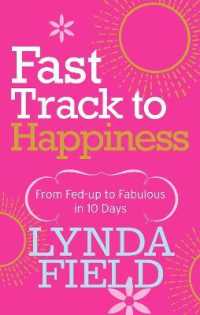 Fast Track to Happiness : From fed-up to fabulous in ten days