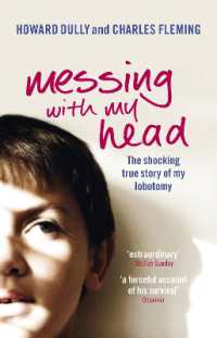 Messing with My Head : The shocking true story of my lobotomy