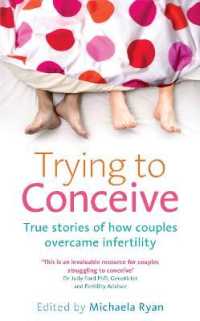 Trying to Conceive : True stories of how couples overcame infertility