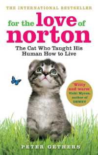 For the Love of Norton : The Cat who Taught his Human How to Live