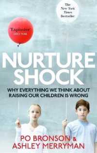 Nurtureshock : Why Everything We Thought about Children is Wrong