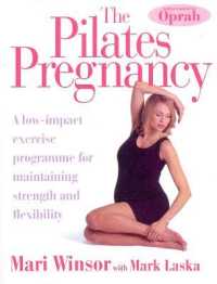 The Pilates Pregnancy : A low-impact excercise programme for maintaining strength and flexibility