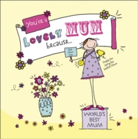 You're a Lovely Mum Because . . . (Suga-lumps)