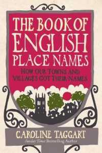 Book of English Place Names : How Our Towns and Villages Got Their Names -- Hardback