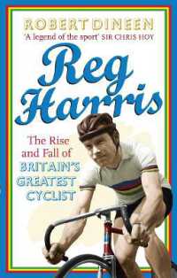 Reg Harris : The rise and fall of Britain's greatest cyclist